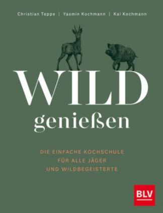 Kochkurs Köln | Buch Wild geniessen